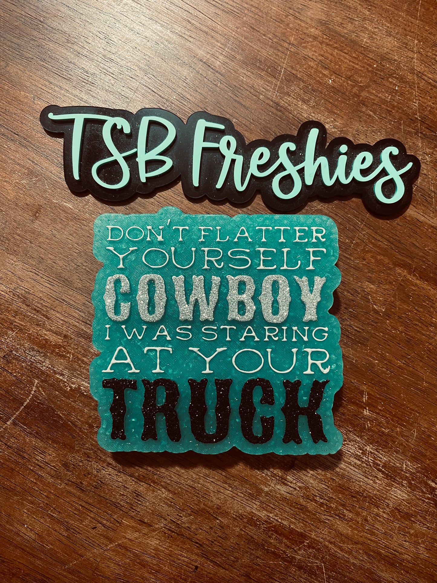 Don’t Flatter Yourself Cowboy