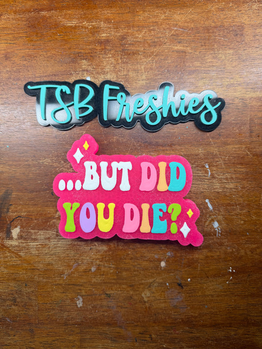 Did You Die?